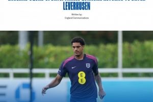 官方：寬薩因傷退出英格蘭隊(duì)返回勒沃庫森，球隊(duì)暫無增補(bǔ)球員計劃